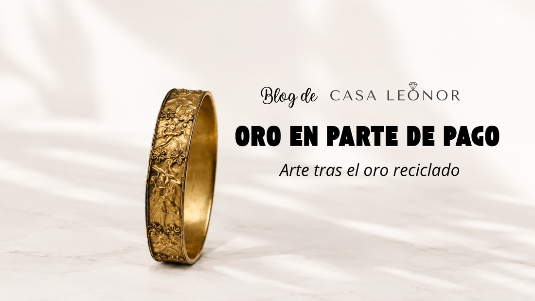Joyas de oro 18K como parte de pago: Arte tras el oro reciclado